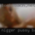 Nigger pussy Baytown, Texas